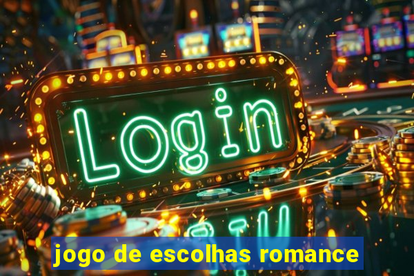 jogo de escolhas romance